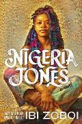 Nigeria Jones by Ibi Zoboi