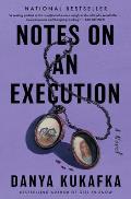 Notes on an Execution by Danya Kukafka