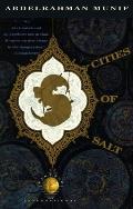 Cities of Salt by Abdelrahman Munif