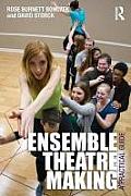 Ensemble Theatre Making: A Practical Guide