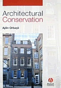 Architectural Conservation: Principles and Practice