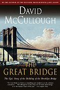 Great Bridge The Epic Story of the Building of the Brooklyn Bridge