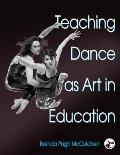 Teaching Dance as Art in Education