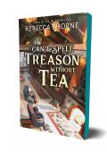 Cant Spell Treason Without Tea