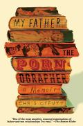 My Father, the Pornographer by Chris Offutt