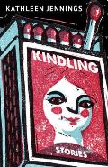 Kindling by Kathleen Jennings