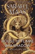 House of Flame and Shadow (Crescent City #3) by Sarah J. Maas