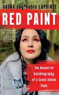 Red Paint The Ancestral Autobiography of a Coast Salish Punk