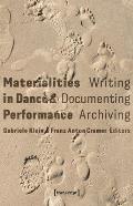 Materialities in Dance and Performance: Writing, Documenting, Archiving